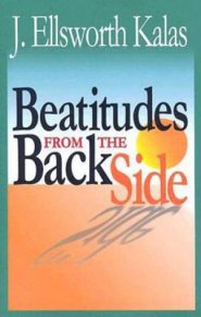 The Beatitudes from the Back Side