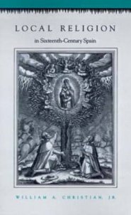 Local Religion In Sixteenth-century Spain
