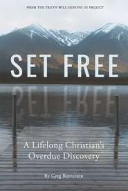 Set Free: A Lifelong Christian's Overdue Discovery