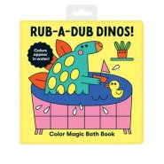 Rub-a-dub Dinos! Color Magic Bath Book