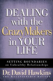 Dealing with the CrazyMakers in Your Life [eBook]