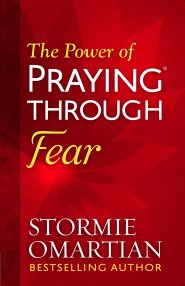 Power of Praying Through Fear