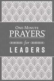 One-Minute Prayers for Leaders