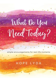 What Do You Need Today?