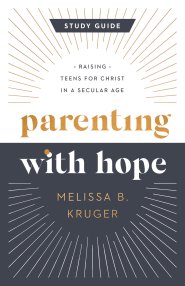 Parenting with Hope Study Guide