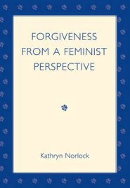 Forgiveness from a Feminist Perspective