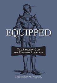 Equipped: The Armor of God for Everyday Struggles