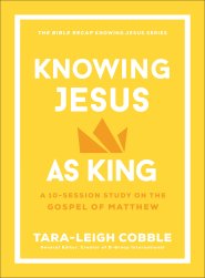 Knowing Jesus as King