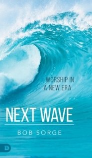 Next Wave: Worship in a New Era