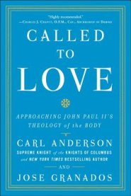 Called to Love: Approaching John Paul II's Theology of the Body