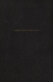 Love God Greatly Bible: A SOAP Method Study Bible for Women (NET, Genuine Leather, Black, Comfort Print)