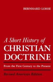 A SHORT HISTORY OF CHRISTIAN DOCTRINE