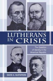 Lutherans in Crisis