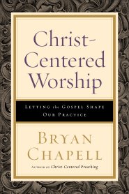 Christ-Centered Worship