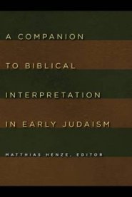 A Companion to Biblical Interpretation in Early Judaism