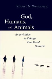 God, Humans and Animals: An Invitation to Enlarge Our Moral Universe