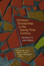 Christian Scholarship in the Twenty-First Century
