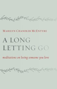 Long Letting Go, A