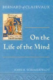 Bernard of Clairvaux on the Life of the Mind