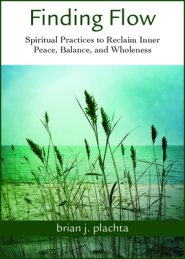 Finding Flow: Spiritual Practices to Reclaim Inner Peace, Balance, and Wholeness