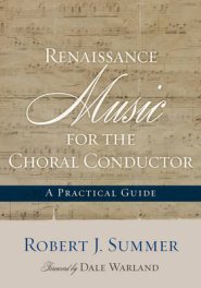Renaissance Music for the Choral Conductor