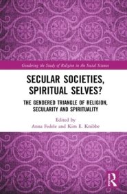 Secular Societies, Spiritual Selves?: The Gendered Triangle of Religion, Secularity and Spirituality