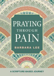 Praying Through Pain: A Scripture-Based Journey