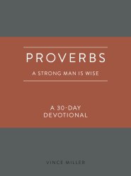 Proverbs: A Strong Man Is Wise