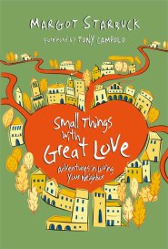 Small Things with Great Love