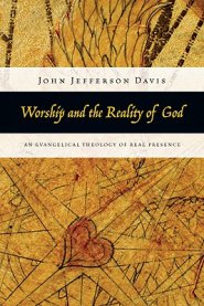 Worship and the Reality of God