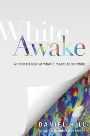 White Awake - An Honest Look At What It Means To Be White