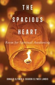 The Spacious Heart: Room for Spiritual Awakening