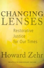 Changing Lenses: Restorative Justice for Our Times (Anniversary)