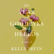 Year of Goodbyes and Hellos