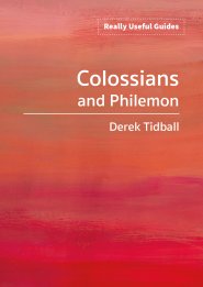 Really Useful Guides: Colossians and Philemon