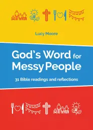 God's Word For Messy People