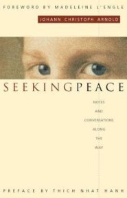 Seeking Peace: Notes and Conversations Along the Way