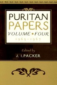 Puritan Papers: Vol. 4, 1965-1967
