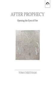 After Prophecy: Opening the Eyes of Fire