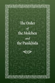 The Order of the Moleben and the Panikhida