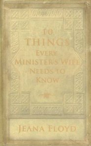 10 Things Every Ministers Wife Needs