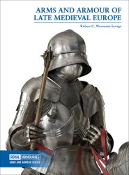 ARMS & ARMOUR OF LATE MEDIEVAL EURO