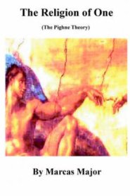 The Religion of One (the Pighne Theory)