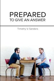 Prepared To Give An Answer: Developing a Biblical BIAS (worldview)