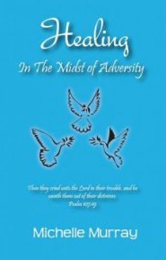 Healing in the Midst of Adversity