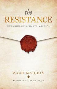 The Resistance: The Church and Its Mission