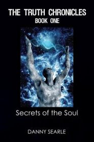 The Truth Chronicles Book 1 Secrets of the Soul
