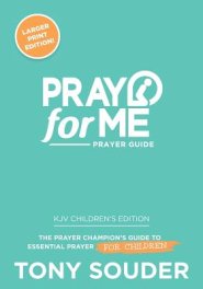 Pray for Me: Children's KJV Larger Print Edition