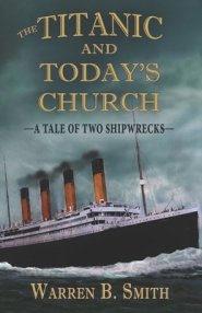 The Titanic and Today's Church: A Tale of Two Shipwrecks