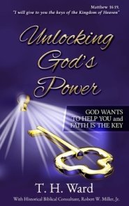 Unlocking God's Power: God Wants to Help You and Faith is the Key
